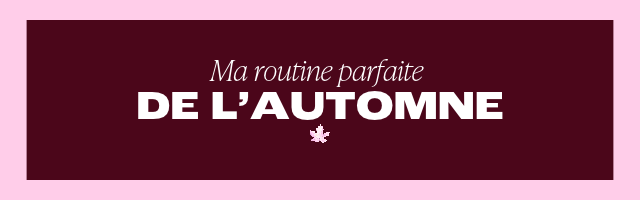 Ma routine parfaite de l'automne 🍂 | Communauté Blissim Communaute